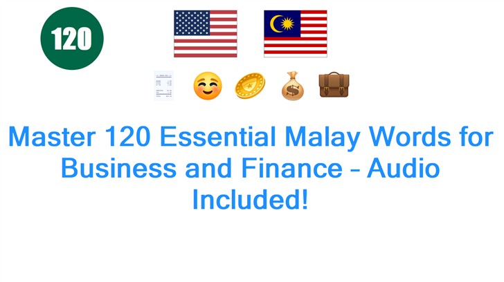 Master 120 Essential Malay Words for Business and Finance – Audio Included!